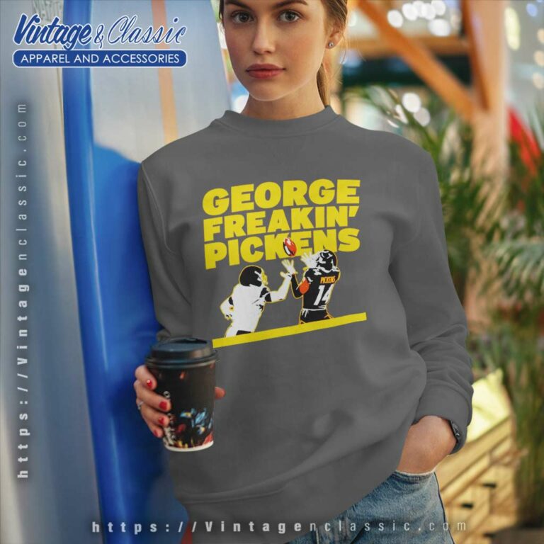 Pittsburgh Steelers George Pickens George Freakin Pickens Sweatshirt Pittsburgh Steelers George Pickens George Freakin Pickens Sweatshirt