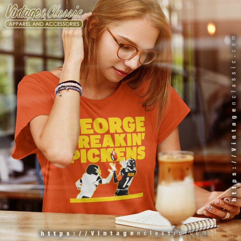 Pittsburgh Steelers George Pickens George Freakin Pickens Women TShirt Pittsburgh Steelers George Pickens George Freakin Pickens Women TShirt