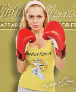 Pittsburgh Steelers Haters Shut The Fuck Up Shirt 4 Pittsburgh Steelers Haters Shut The Fuck Up Tank Top Racerback
