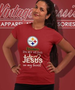 Pittsburgh Steelers In My Veins Jesus In My Heart Shirt 6 Pittsburgh Steelers In My Veins Jesus In My Heart Women TShirt