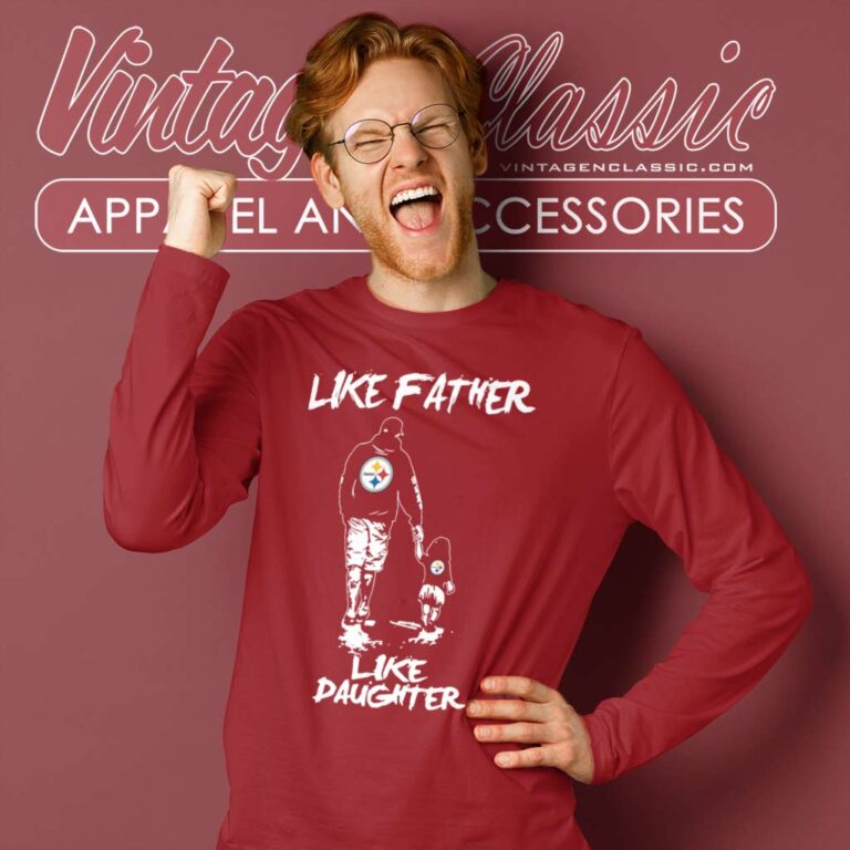 Pittsburgh Steelers Like Father Like Daughter Long Sleeve Tee Pittsburgh Steelers Like Father Like Daughter Long Sleeve Tee