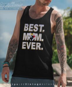Pittsburgh Steelers Shirt Best Mom Ever Tank Top Racerback
