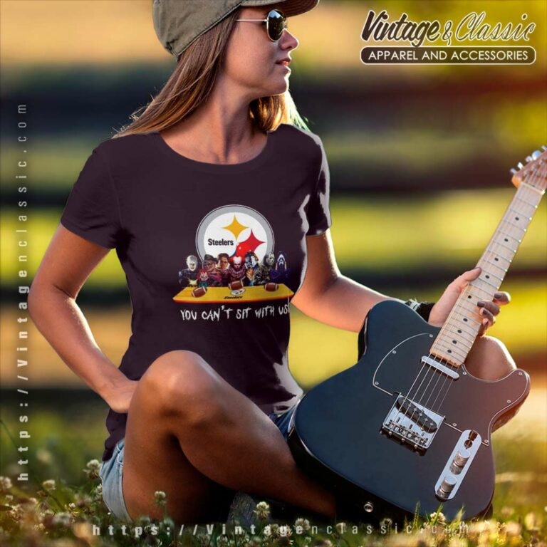 Pittsburgh Steelers Shirt Horror Movies You Cant Sit With Us Women TShirt Pittsburgh Steelers Shirt Horror Movies You Cant Sit With Us Women TShirt