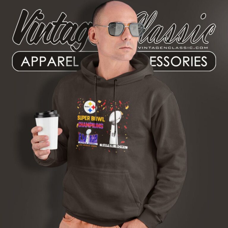 Pittsburgh Steelers Shirt Super Bowl Champions Lviii Las Vegas 2024 Hoodie Pittsburgh Steelers Shirt Super Bowl Champions Lviii Las Vegas 2024 Hoodie