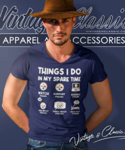 Pittsburgh Steelers Things I Do In My Spare Time Nfl V Neck TShirt