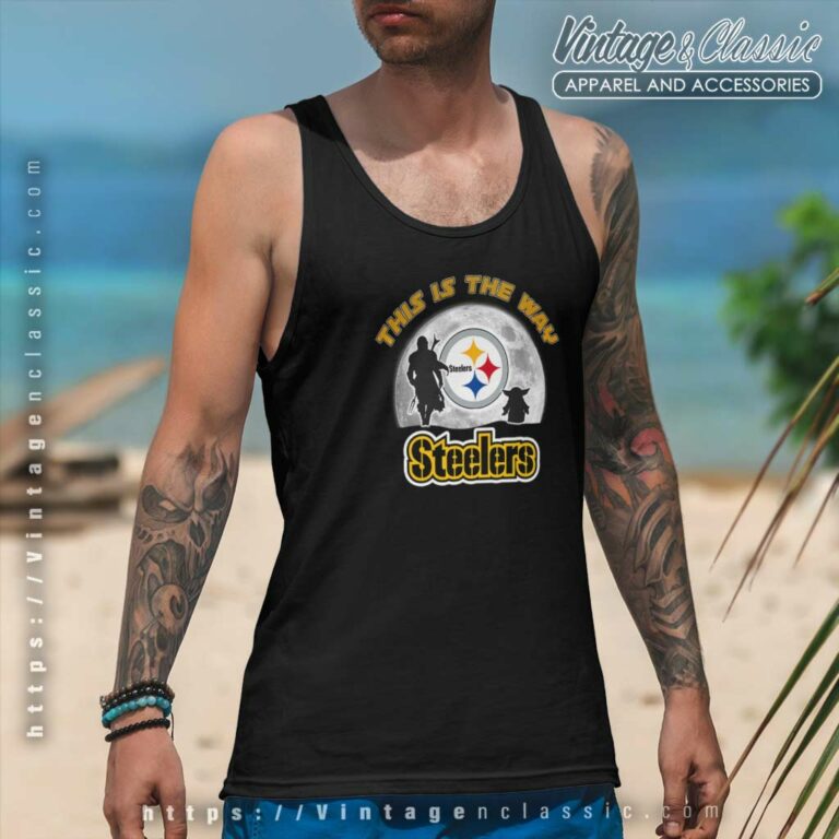 Pittsburgh Steelers This Is The Way Nfl Tanktop Pittsburgh Steelers This Is The Way Nfl Tanktop