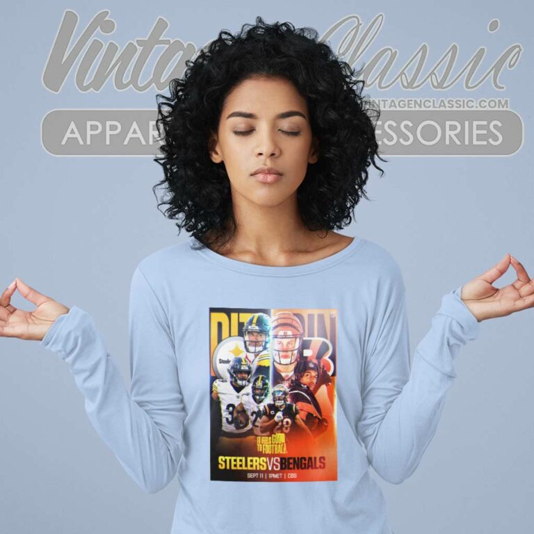 Pittsburgh Steelers Vs Cincinnati Bengals It Feels Good To Football Long Sleeve Tee Pittsburgh Steelers Vs Cincinnati Bengals It Feels Good To Football Long Sleeve Tee