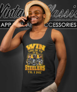 Pittsburgh Steelers Win Lose Or Tie Shirt 4 Pittsburgh Steelers Win Lose Or Tie Tank Top Racerback