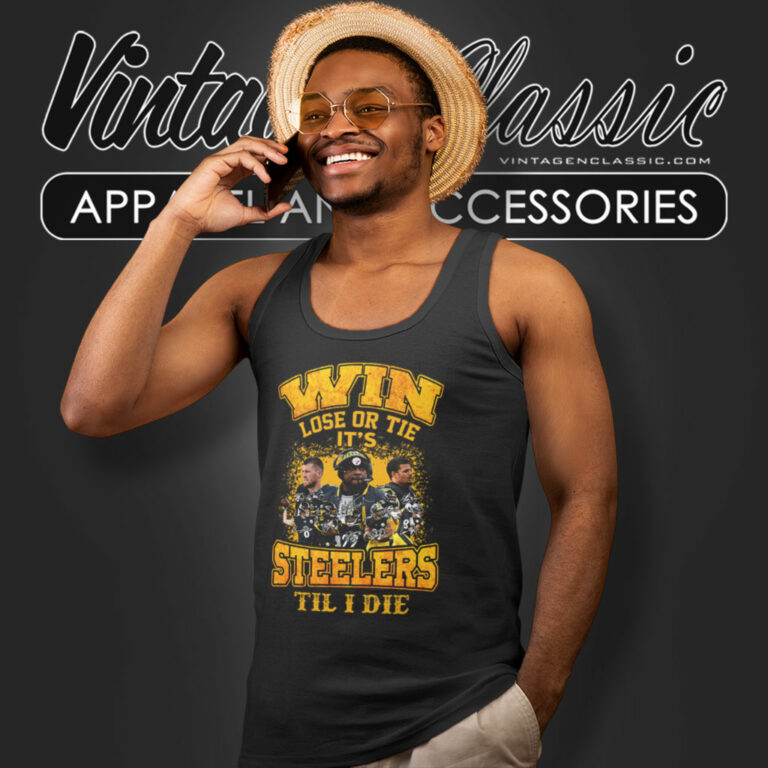 Pittsburgh Steelers Win Lose Or Tie Tank Top Racerback Pittsburgh Steelers Win Lose Or Tie Tank Top Racerback