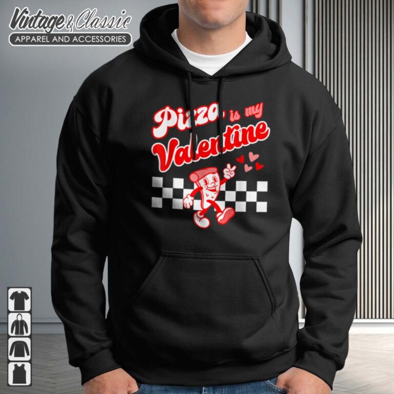 Pizza Is My Valentine Checkerboard Hoodie Pizza Is My Valentine Checkerboard Hoodie