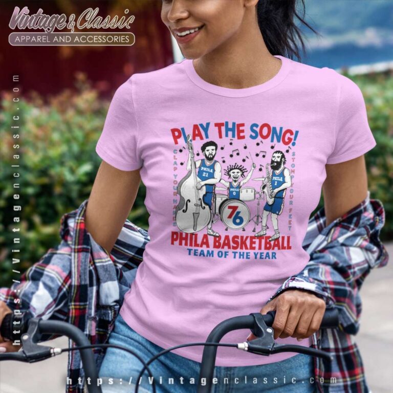 Play The Song Sixers Joel Embiid 76ers Phila Women TShirt Play The Song Sixers Joel Embiid 76ers Phila Women TShirt