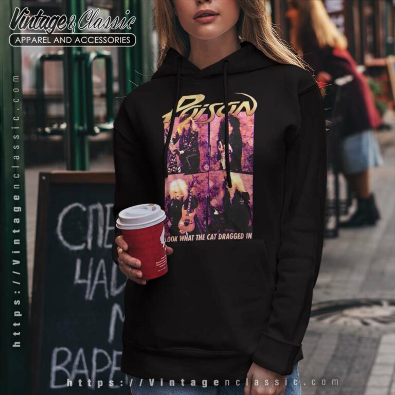 Poison Shirt Look What The Cat Dragged In Hoodie Poison Shirt Look What The Cat Dragged In Hoodie
