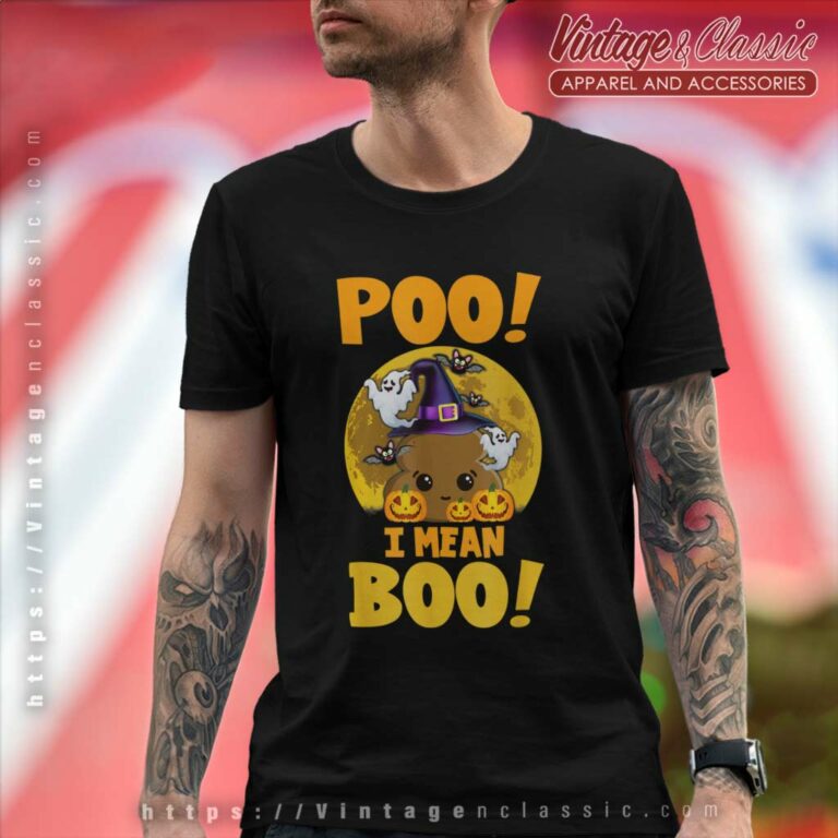 Poo I Mean Boo For Funny Halloween Parties T Shirt Poo I Mean Boo For Funny Halloween Parties T Shirt