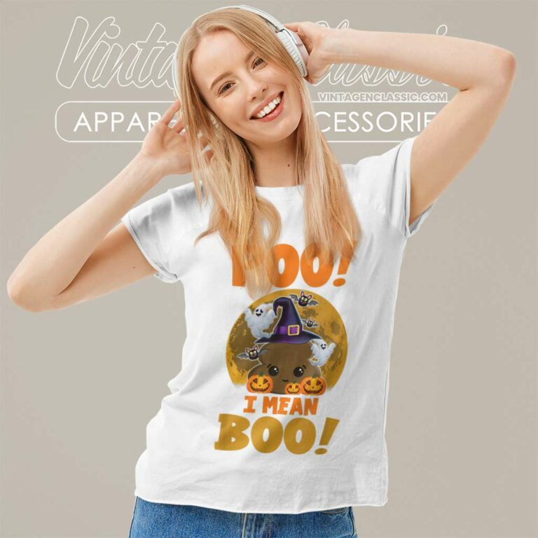 Poo I Mean Boo For Funny Halloween Parties Women TShirt Poo I Mean Boo For Funny Halloween Parties Women TShirt
