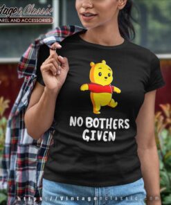 Pooh No Bothers Given Women TShirt