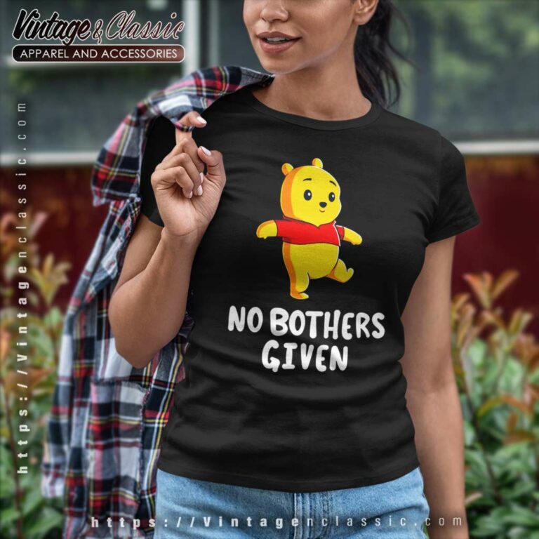Pooh No Bothers Given Women TShirt Pooh No Bothers Given Women TShirt