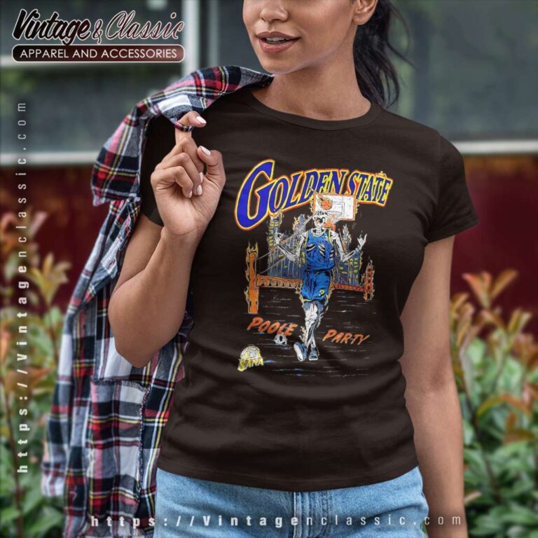 Poole Party Skullcap Shirt Golden State Warriors Women TShirt Poole Party Skullcap Shirt Golden State Warriors Women TShirt