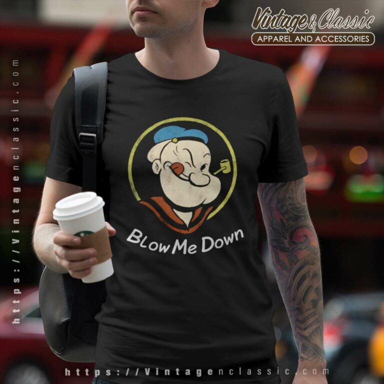 Popeye Blow Me Down T Shirt Popeye Blow Me Down T Shirt