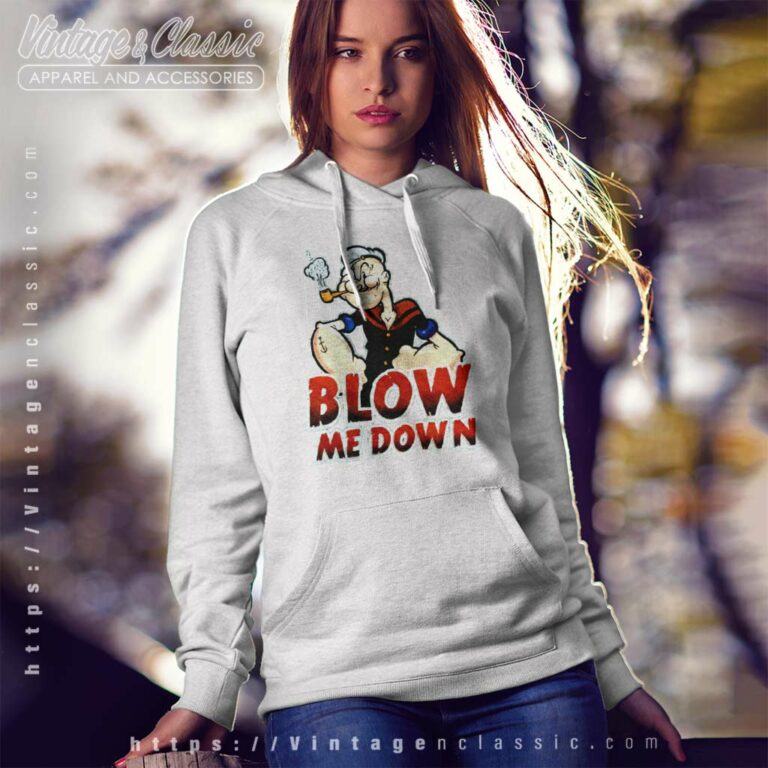 Popeye Blow Me Down Vintage Hoodie Popeye Blow Me Down Vintage Hoodie