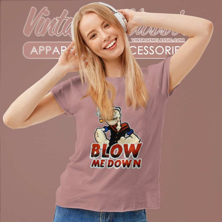 Popeye Blow Me Down Vintage Women TShirt Popeye Blow Me Down Vintage Women TShirt