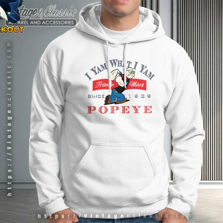 Popeye Shirt I Yam What I Yam Hoodie Popeye Shirt I Yam What I Yam Hoodie