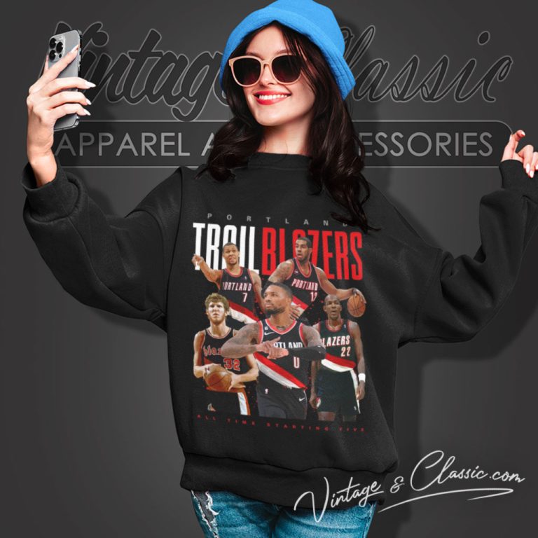 Portland Trail Blazers Shirt All Time Starting Five 2023 Sweatshirt Portland Trail Blazers Shirt All Time Starting Five 2023 Sweatshirt