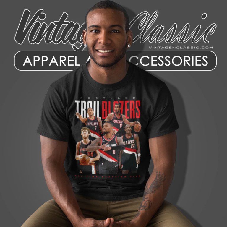 Portland Trail Blazers Shirt All Time Starting Five 2023 T Shirt Portland Trail Blazers Shirt All Time Starting Five 2023 T Shirt