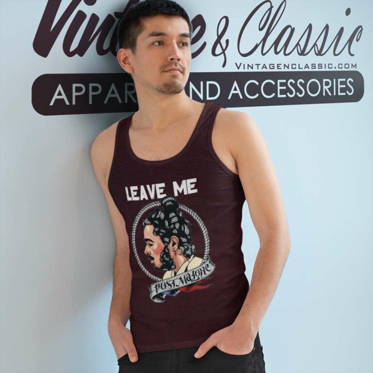 Post Malone Leave Me Tank Top Racerback Post Malone Leave Me Tank Top Racerback