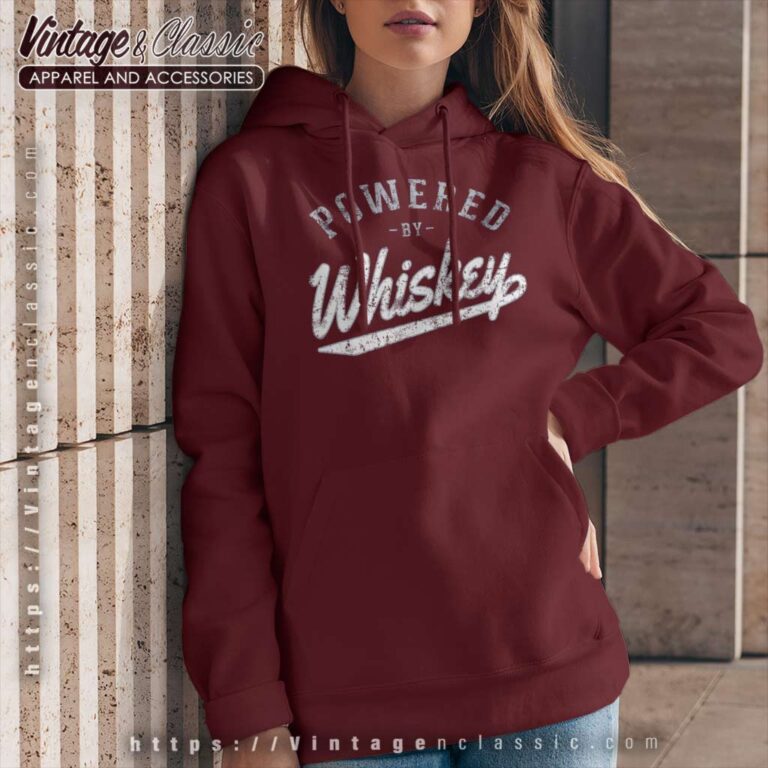Powered By Whiskey Hoodie Powered By Whiskey Hoodie