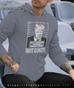 President Donald Trump Not Guilty Hoodie