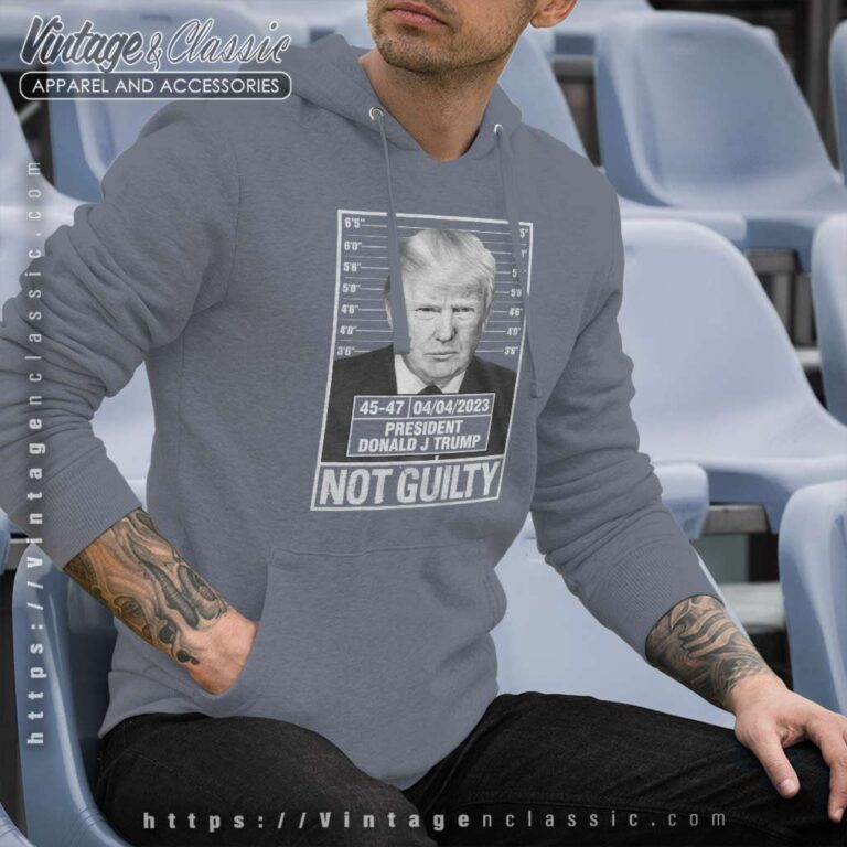 President Donald Trump Not Guilty Hoodie President Donald Trump Not Guilty Hoodie