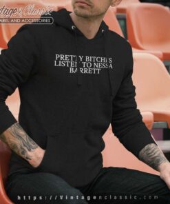 Pretty Bitches Listen To Nessa Barrett Hoodie