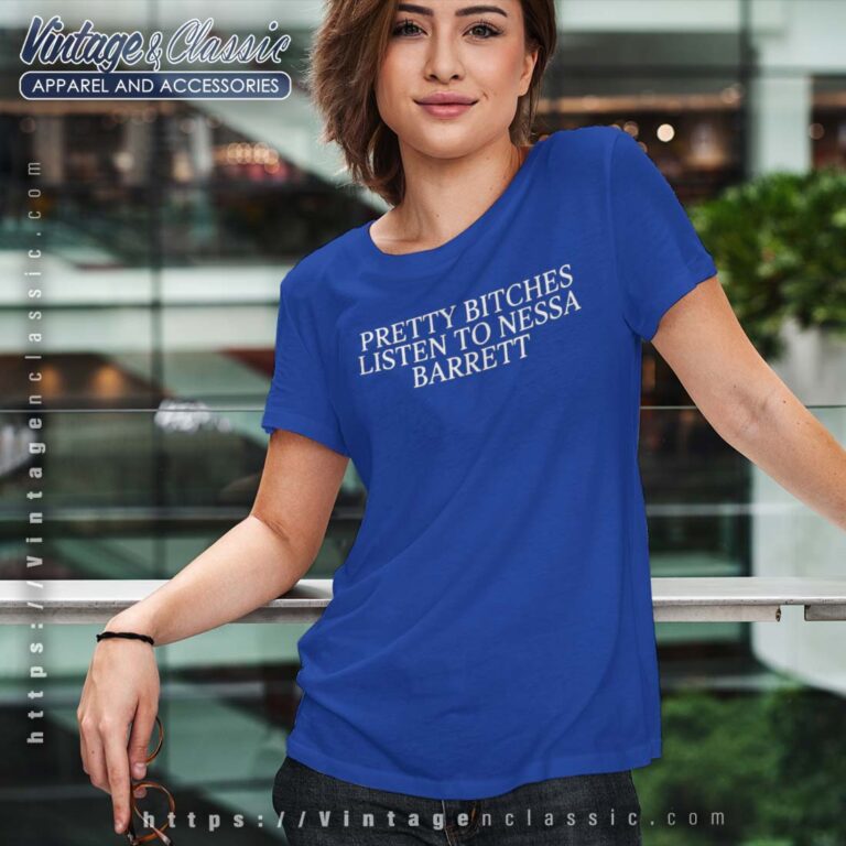 Pretty Bitches Listen To Nessa Barrett Tshirt Pretty Bitches Listen To Nessa Barrett Tshirt