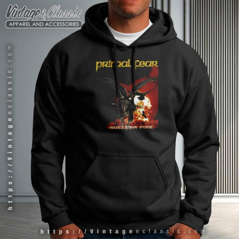 Primal Fear Shirt Nuclear Fire Hoodie Primal Fear Shirt Nuclear Fire Hoodie