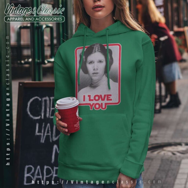 Princess Leia I Love You Star Wars Princess Leia I Love You Star Wars Hoodie Princess Leia I Love You Star Wars Princess Leia I Love You Star Wars Hoodie