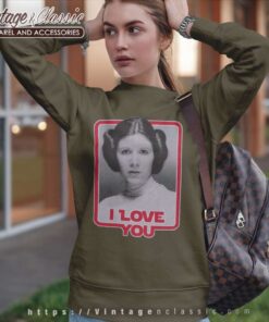 Princess Leia I Love You Star Wars Sweatshirt