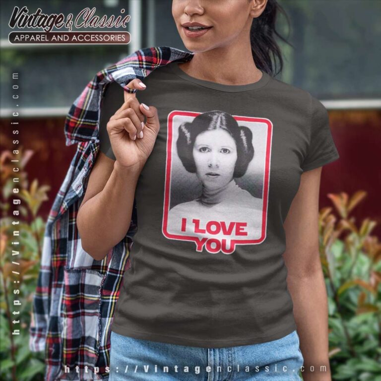 Princess Leia I Love You Star Wars Women TShirt Princess Leia I Love You Star Wars Women TShirt
