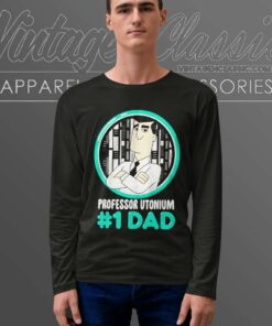 Professor Utonium 1 Dad Shirt 6 Professor Utonium 1 Dad Long Sleeve Tee