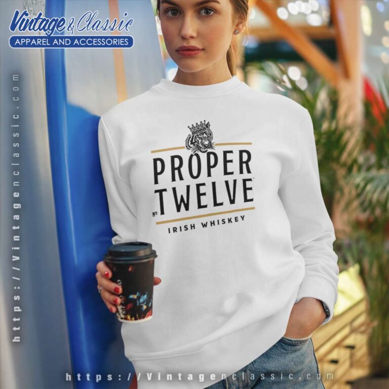 Proper Twelve Irish Whiskey Sweatshirt Proper Twelve Irish Whiskey Sweatshirt