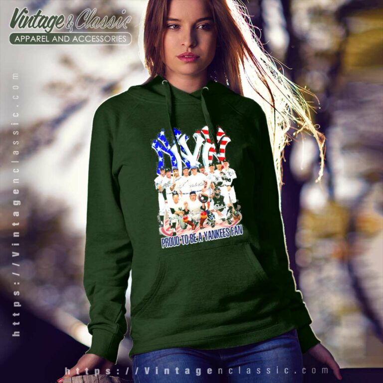 Proud To Be A Yankees Fan Legend Team Hoodie Proud To Be A Yankees Fan Legend Team Hoodie