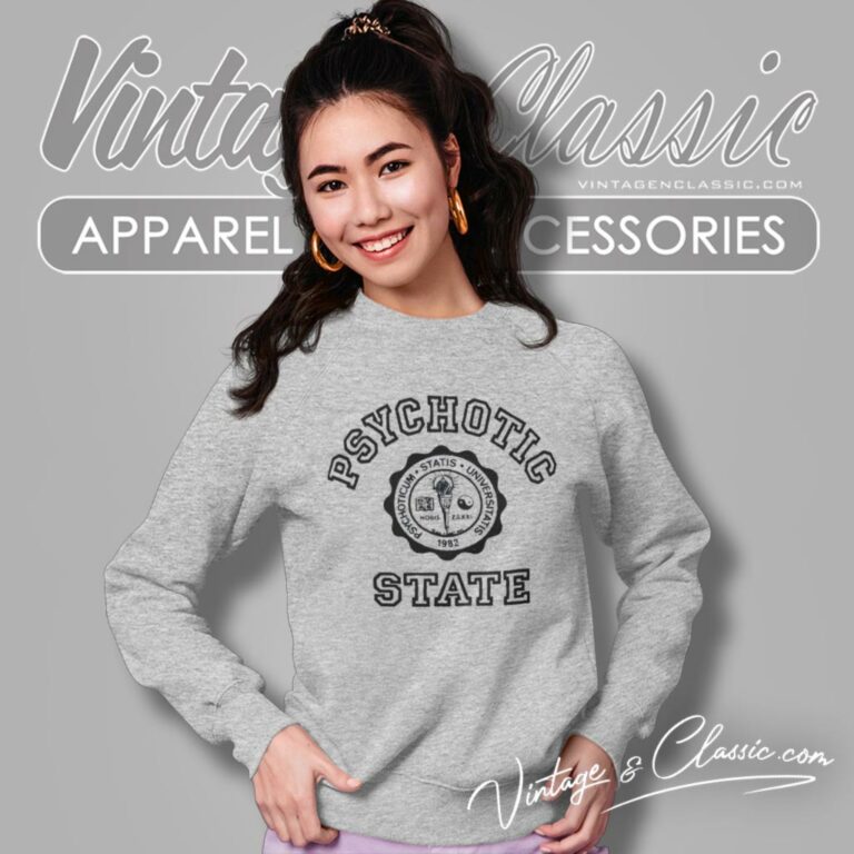 Psychotic State University Sweatshirt Psychotic State University Sweatshirt