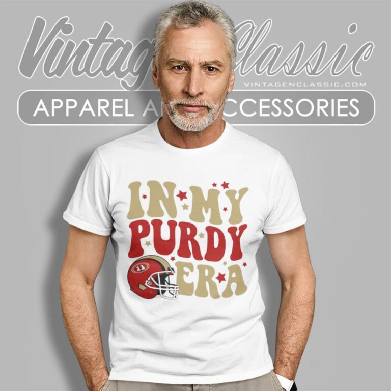 Purdy San Francisco Shirt In My Purdy Era T Shirt Purdy San Francisco Shirt In My Purdy Era T Shirt
