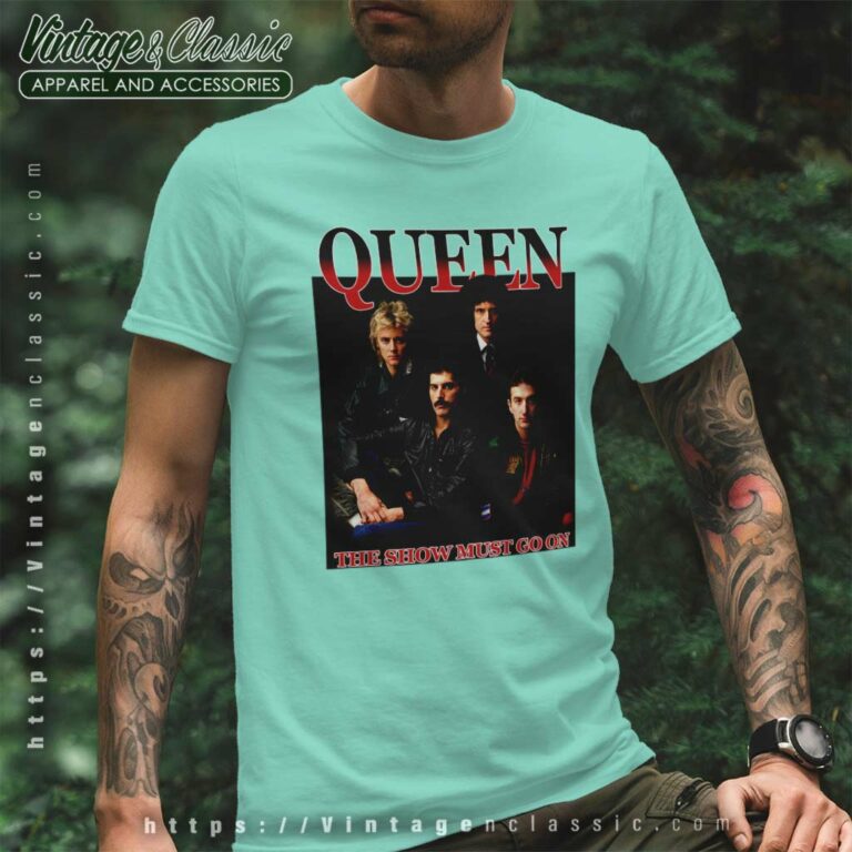 Queen Shirt The Show Must Go On T Shirt Queen Shirt The Show Must Go On T Shirt