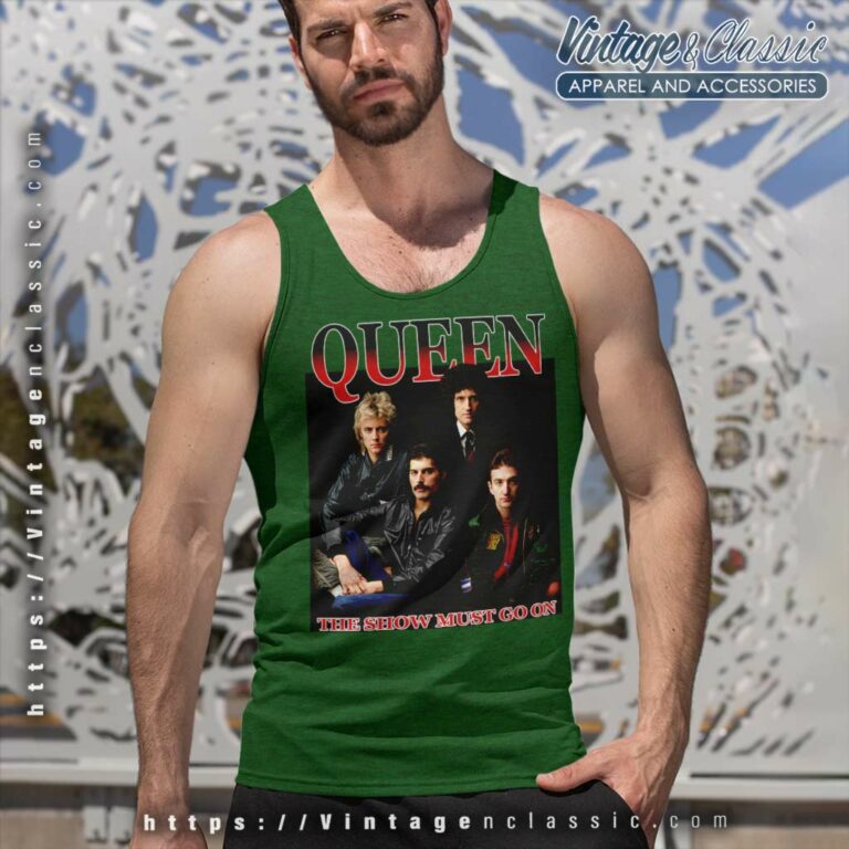 Queen Shirt The Show Must Go On Tank Top Racerback Queen Shirt The Show Must Go On Tank Top Racerback