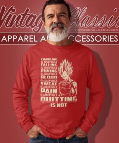 Quitting Is Not Acceptable Vegeta Super Saiyan Long Sleeve Tee