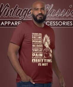 Quitting Is Not Acceptable Vegeta Super Saiyan T Shirt