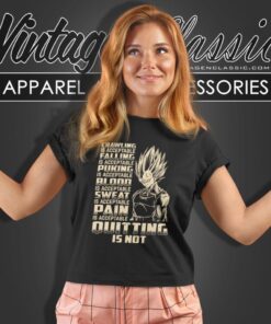 Quitting Is Not Acceptable Vegeta Super Saiyan Women T Shirt
