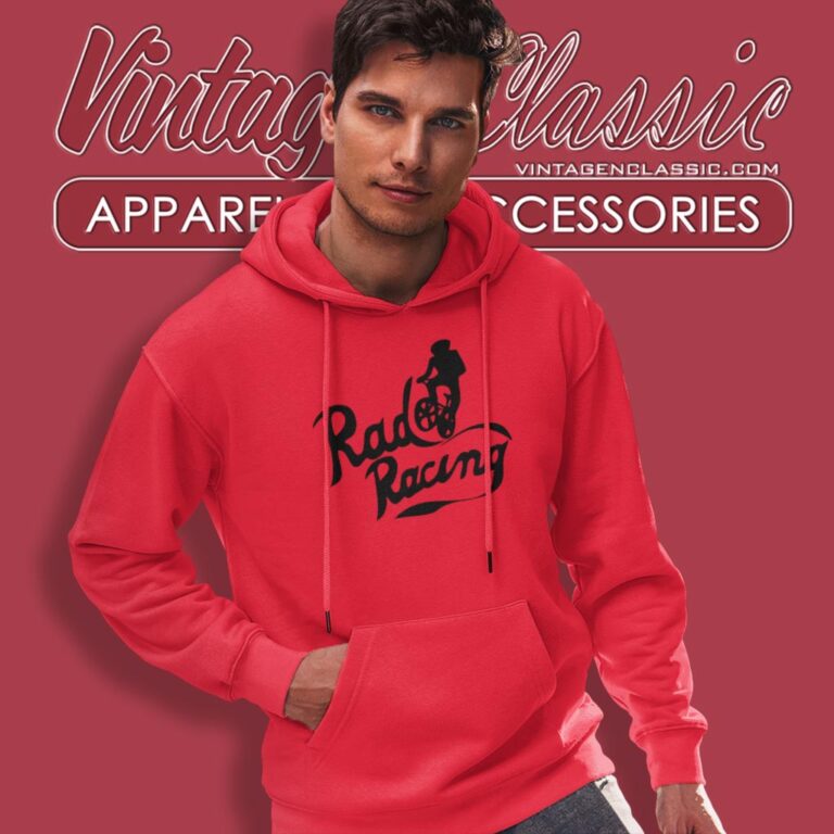 Rad Racing Shirt 80s Movie Funny Hoodie Rad Racing Shirt 80s Movie Funny Hoodie