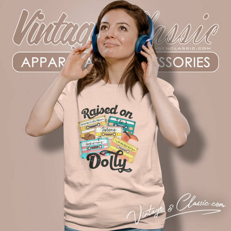 Raised On Dolly Shirt Dolly Parton Women T Shirt Raised On Dolly Shirt Dolly Parton Women T Shirt