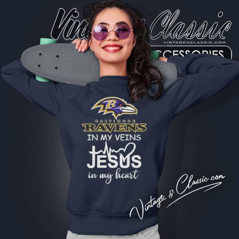 Ravens In My Veins Jesus In My Heart Sweatshirt Ravens In My Veins Jesus In My Heart Sweatshirt